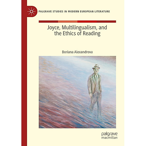 Joyce, Multilingualism, and the Ethics of Reading, Boriana Alexandrova