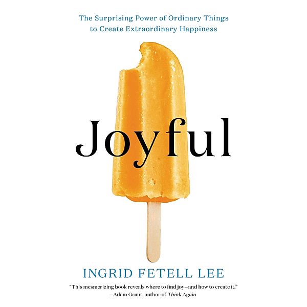 Joyful, Ingrid Fetell Lee