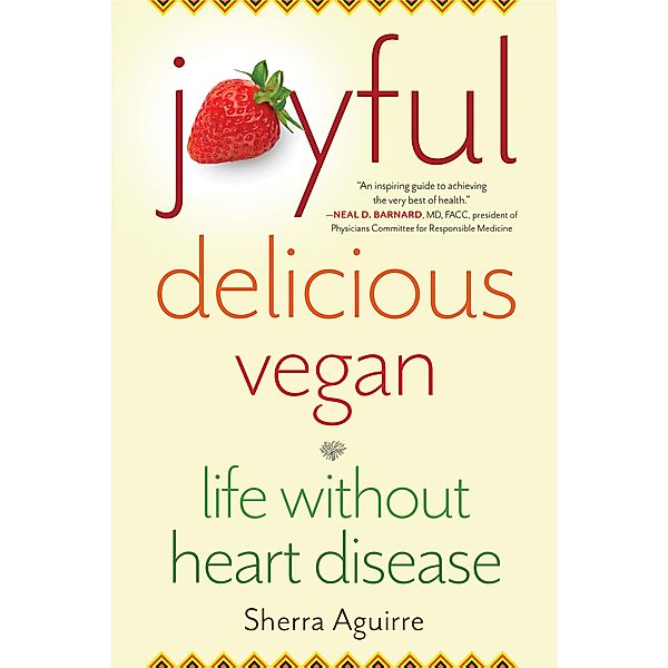 Joyful, Delicious, Vegan, Sherra Aguirre