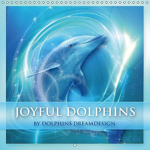 Joyful Dolphins (Wall Calendar 2017 300 × 300 mm Square), Gaby Shayana Hoffmann