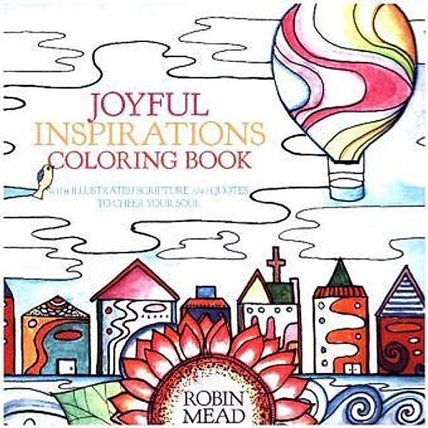 Joyful Inspirations Coloring Book, Robin Mead