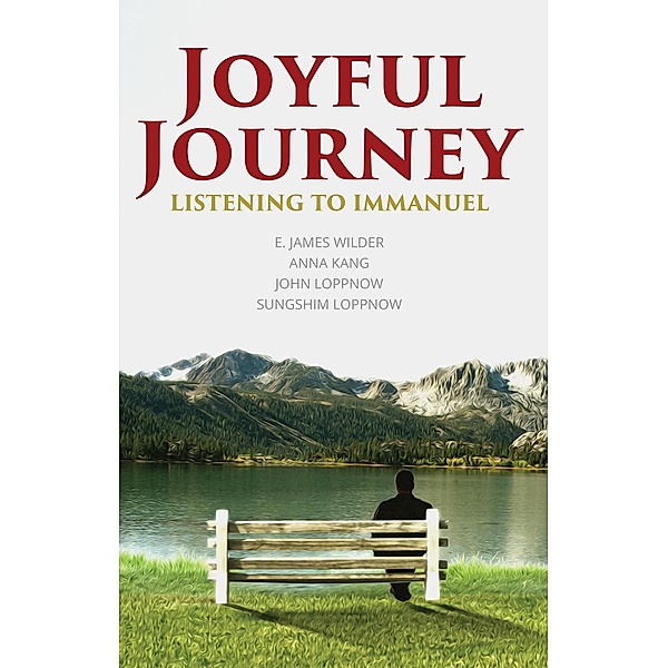Joyful Journey, Jim Wilder, Anna Kang, Sungshim Loppnow, John Loppnow
