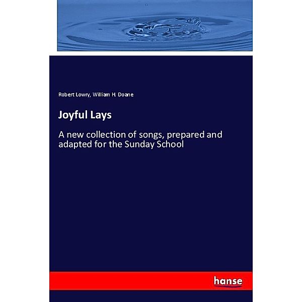 Joyful Lays, Robert Lowry, William H. Doane