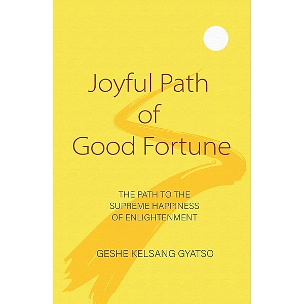 Joyful Path of Good Fortune, Geshe Kelsang Gyatso