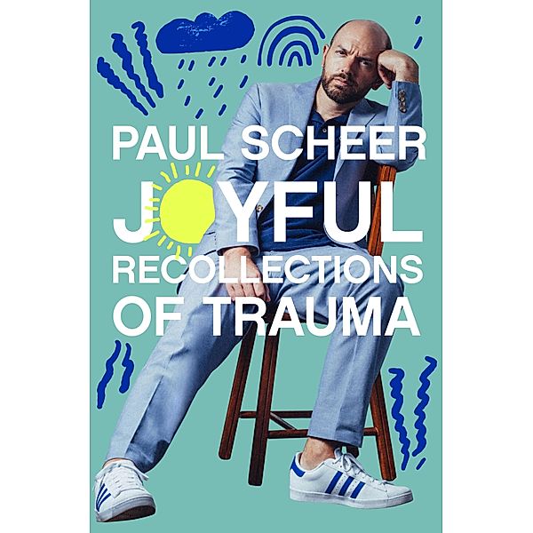 Joyful Recollections of Trauma, Paul Scheer