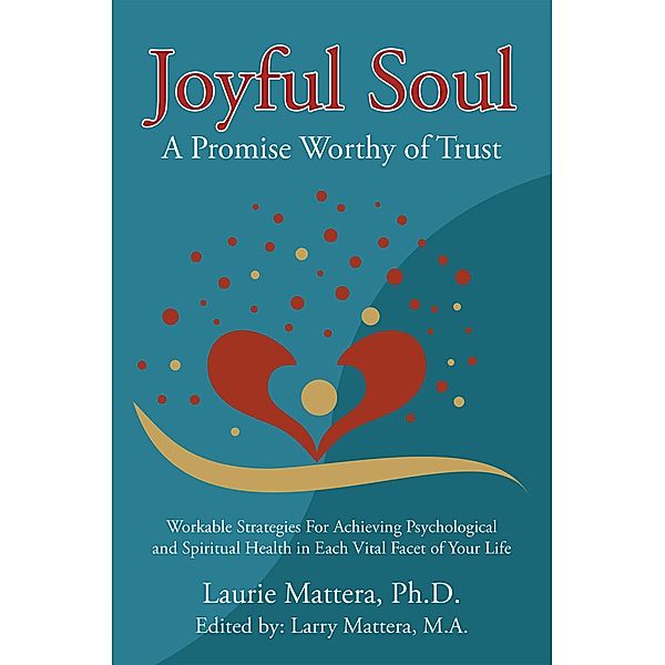 Joyful Soul: a Promise Worthy of Trust, Laurie Mattera