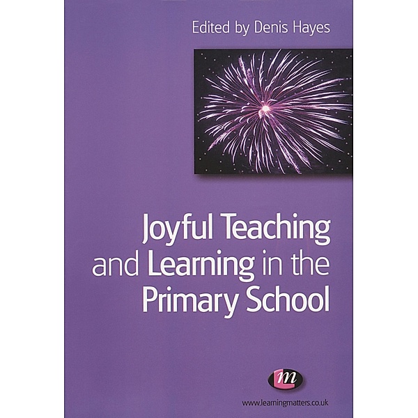 Joyful Teaching and Learning in the Primary School / Teaching Handbooks Series