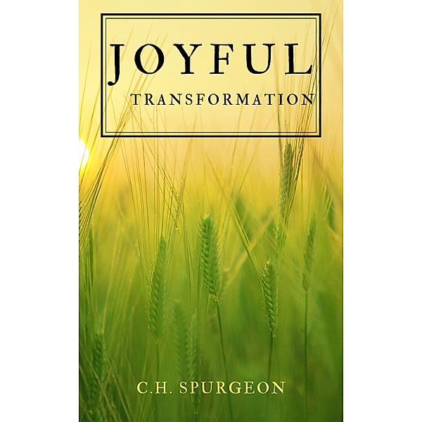 Joyful Transformation / Hope messages for quarantine Bd.30, C. H. Spurgeon