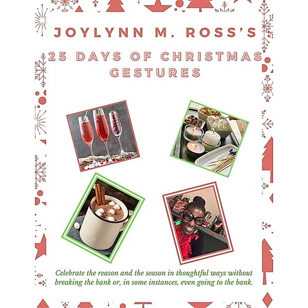 Joylynn M. Ross's 25 Days of Christmas Gestures / Joylynn M. Ross's 25 Days of Christmas, Joylynn M. Ross