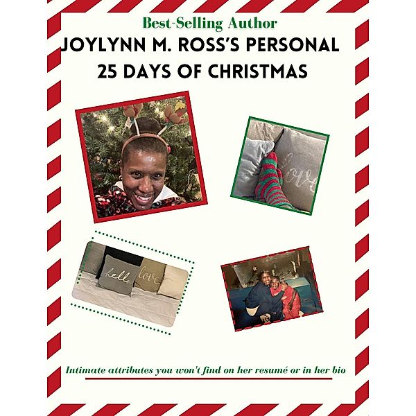 Joylynn Ross's Personal 25 Days of Christmas (Joylynn M. Ross's 25 Days of Christmas, #2) / Joylynn M. Ross's 25 Days of Christmas, Joylynn M. Ross