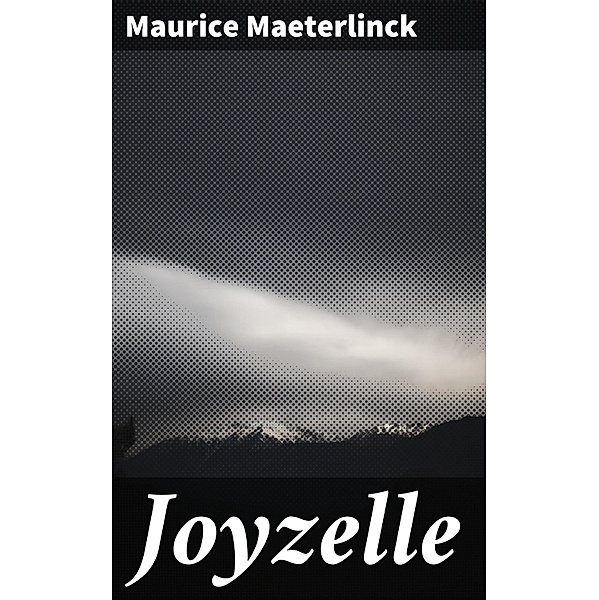 Joyzelle, Maurice Maeterlinck
