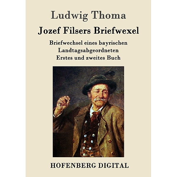 Jozef Filsers Briefwexel, Ludwig Thoma