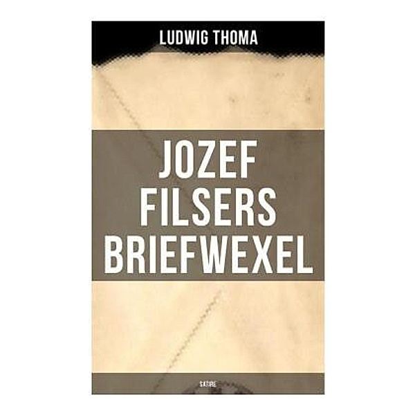 Jozef Filsers Briefwexel (Satire), Ludwig Thoma