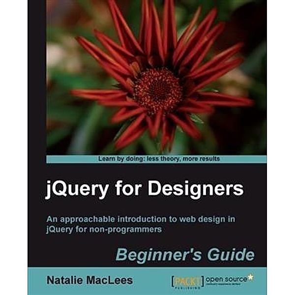 jQuery for Designers Beginner's Guide, Natalie Maclees