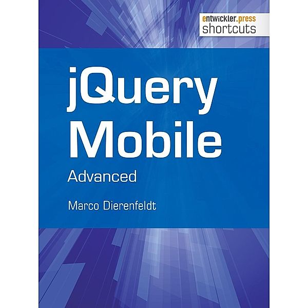 jQuery Mobile - Advanced / shortcuts, Marco Dierenfeldt
