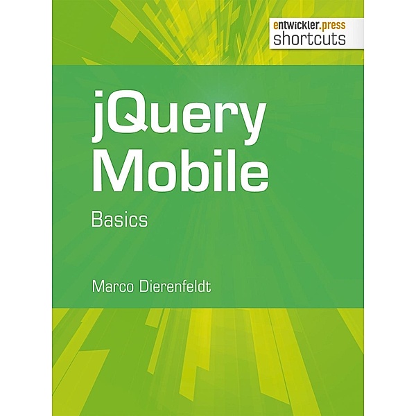 jQuery Mobile - Basics / shortcuts, Marco Dierenfeldt