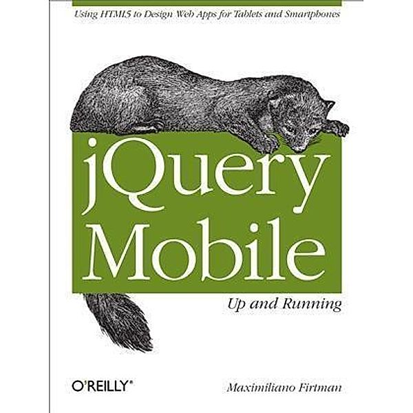 jQuery Mobile: Up and Running, Maximiliano Firtman
