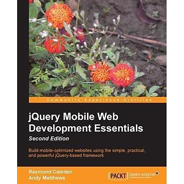 jQuery Mobile Web Development Essentials, Raymond Camden