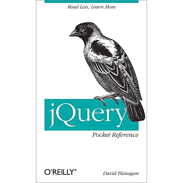 jQuery Pocket Reference / O'Reilly Media, David Flanagan