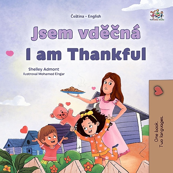 Jsem vdecná I am Thankful (Czech English Bilingual Collection) / Czech English Bilingual Collection, Shelley Admont, Kidkiddos Books