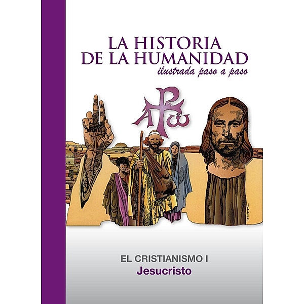 Jsuscristo / La Historia de la Humanidad ilustrada paso a paso