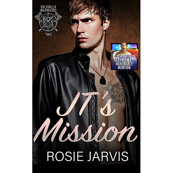 JT's Mission (Valhalla Warriors, #2) / Valhalla Warriors, Rosie Jarvis