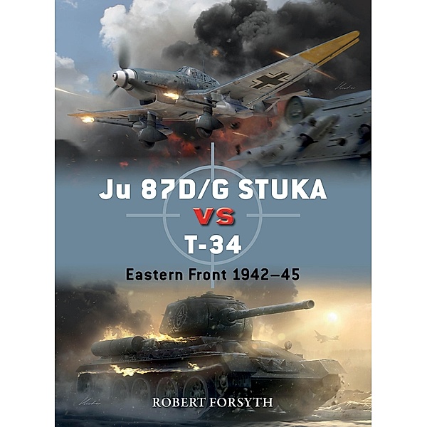 Ju 87D/G STUKA versus T-34, Robert Forsyth