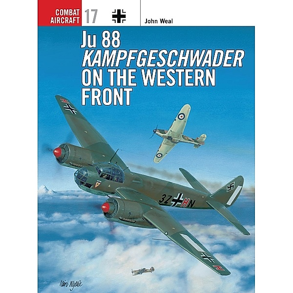 Ju 88 Kampfgeschwader on the Western Front, John Weal
