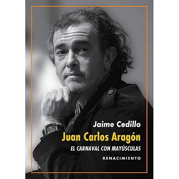 Juan Carlos Aragón: El Carnaval con mayúsculas / Los Cuatro Vientos Bd.161, Jaime Cedillo