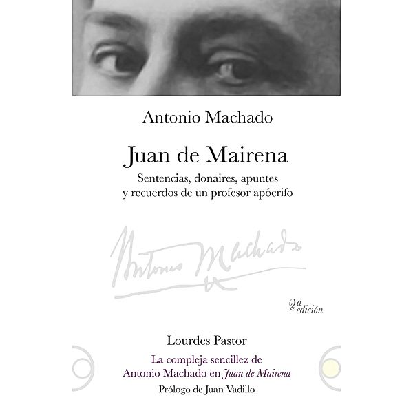 Juan de Mairena. Sentencias, donaires, apuntes y recuerdos de un profesor apócrifo / Estudios literarios Bd.2, María Lourdes Pastor de Pérez