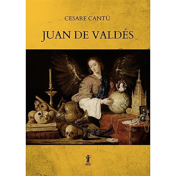 Juan de Valdés, Cesare Cantù