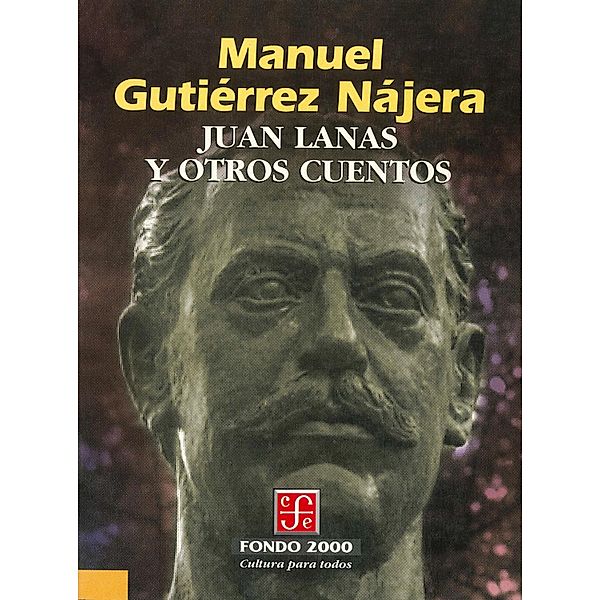 Juan Lanas y otros cuentos / Fondo 2000, Manuel Gutiérrez Nájera