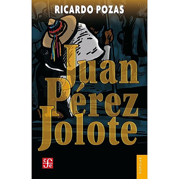Juan Pérez Jolote, Ricardo Pozas