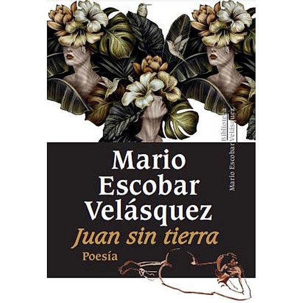 Juan sin tierra, Mario Escobar Velásquez