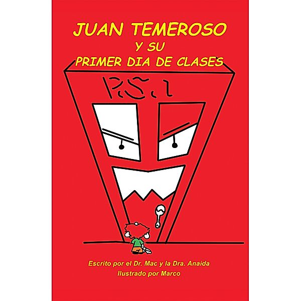 Juan Temeroso Y Su Primer Día De Clases (Coloring Book), Mac, Dra. Anaida