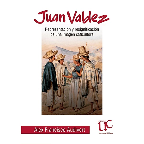 Juan Valdez, Alex Francisco Audivert