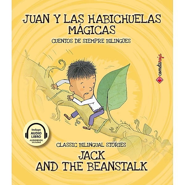 Juan y las habichuelas mágicas / Jack And The Beanstalk / Cuentos de siempre bilingües / Classic Bilingual Stories, Alberto Jiménez Rioja