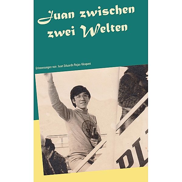 Juan zwischen zwei Welten, Juan Eduardo Rojas-Vásquez