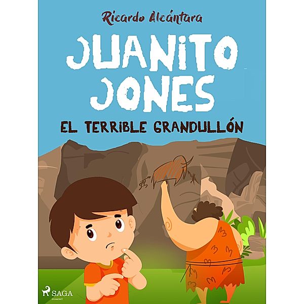 Juanito Jones - El terrible grandullón / El pequeño mundo de Juanito Jones, Ricardo Alcántara