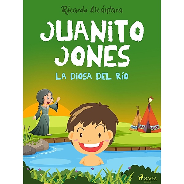 Juanito Jones - La diosa del río / Las aventuras de Juanito Jones, Ricardo Alcántara
