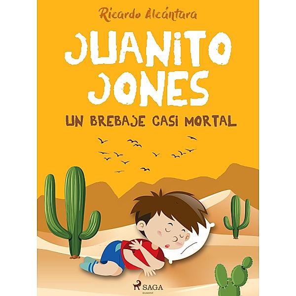 Juanito Jones - Un brebaje casi mortal / Las aventuras de Juanito Jones, Ricardo Alcántara