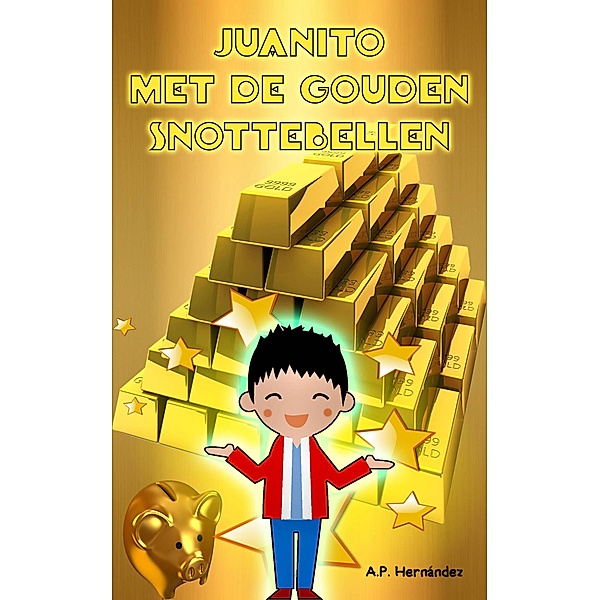 Juanito met de Gouden Snottebellen, A. P. Hernández