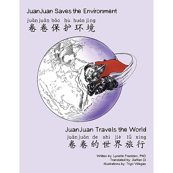 Juanjuan Saves the Environment & Juanjuan Travels the World, Lynette Frantzen
