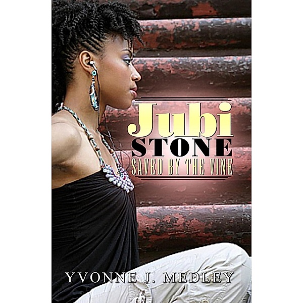 Jubi Stone:, Yvonne J. Medley