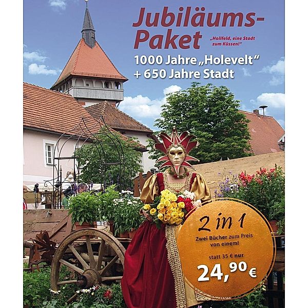 Jubiläums-Paket: 1000 Jahre Hollfeld (Holevelt) + 650 Jahre Stadt