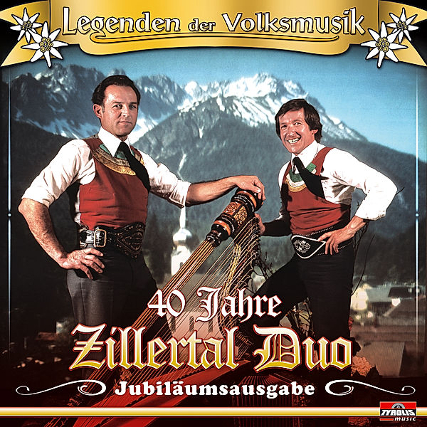 Jubiläumsausgabe - 40 Jahre, Zillertal Duo