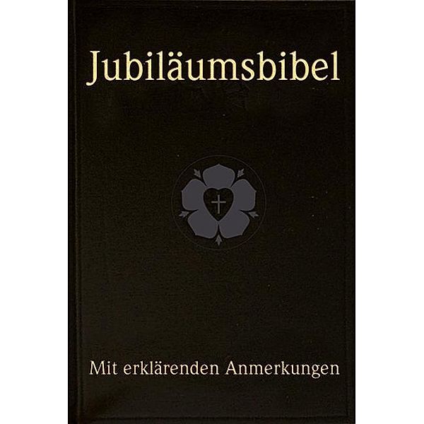 Jubiläumsbibel - Lutherübersetzung 1912