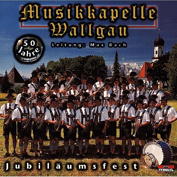 Jubiläumsfest 50 Jahre, Musikkapelle Wallgau