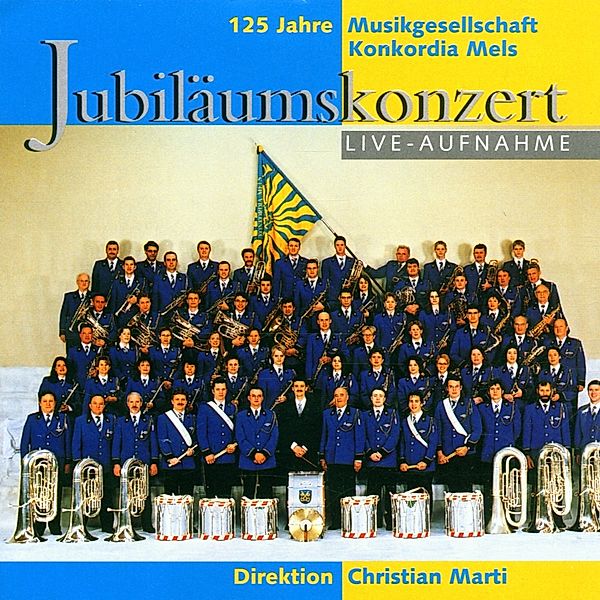 Jubiläumskonzert, Musikgesellschaft Konkordia Mels