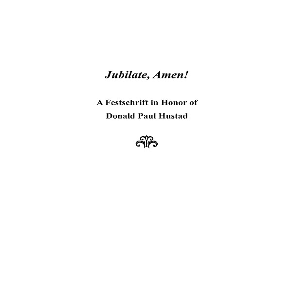 Jubilate, Amen! / Festschrift Bd.24, Paul A. Richardson